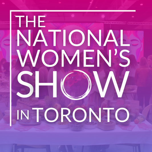 A Day of Empowerment, Inspiration, and Fun in Toronto at "The Women Show”